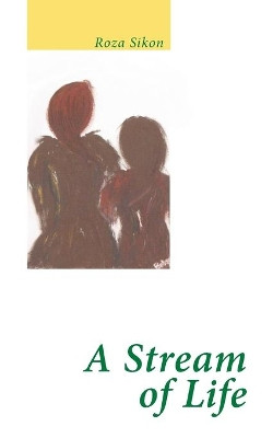 A Stream of Life by Roza Sikon 9783735703248