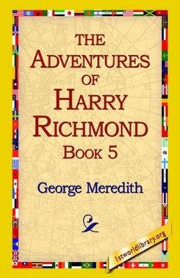 The Adventures of Harry Richmond, Book 5 by George Meredith 9781421814391