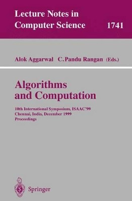 Algorithms and Computations: 10th International Symposium, ISAAC'99, Chennai, India, December 16-18, 1999 Proceedings by Alok Aggarwal 9783540669166