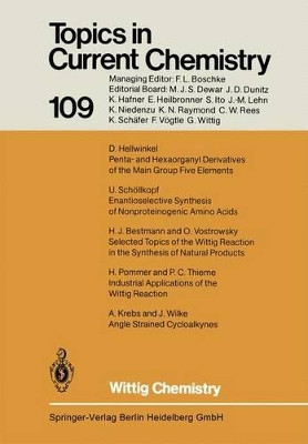 Wittig Chemistry: Dedicated to Professor Dr. G. Wittig by Kendall N. Houk 9783662153161