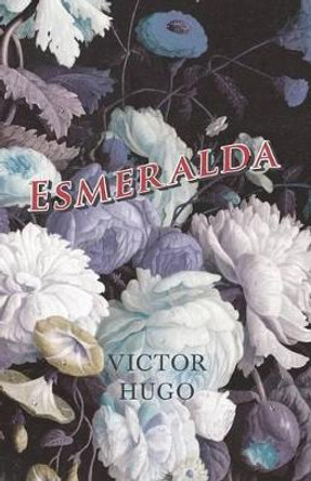Esmeralda by Victor Hugo 9781473332478