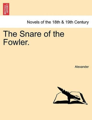 The Snare of the Fowler. by Alexander 9781240880249
