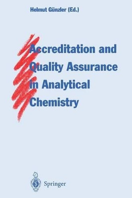 Accreditation and Quality Assurance in Analytical Chemistry by G. Lapitajs 9783642500817
