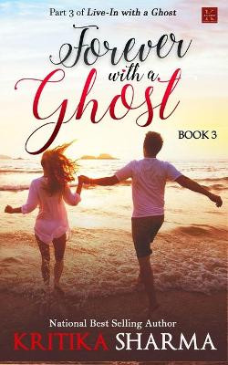Forever with a Ghost (Book 3) by Kritika Sharma 9789390909292