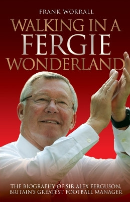 Walking in Fergie Wonderand by Frank Worrall 9781843584964