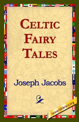 Celtic Fairy Tales by Joseph Jacobs 9781421817835