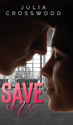 Save Me by Julia Crosswood 9789082733747