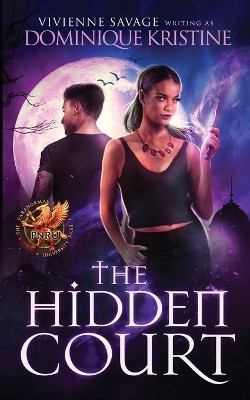 The Hidden Court: a Magical Academy Paranormal Romance by Vivienne Savage 9781946468246