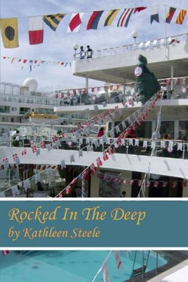 Rocked in the Deep by Kathleen Steele 9781784562694