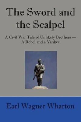 The Sword and the Scalpel by Earl Wagner Wharton 9781410774255