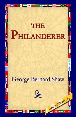 The Philanderer by George Bernard Shaw 9781595403032