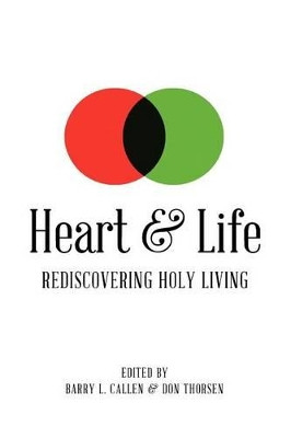Heart & Life by Barry L Callen 9781609470357