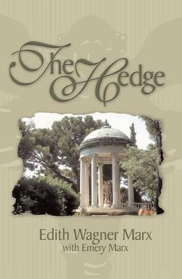 The Hedge by Edith Wagner Marx 9781554529049