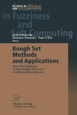 Rough Set Methods and Applications: New Developments in Knowledge Discovery in Information Systems by Lech Polkowski 9783662003763
