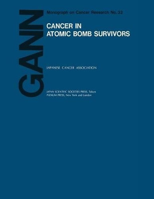 Cancer in Atomic Bomb Survivors by A. Kagan 9781461293217