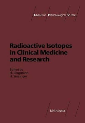 Radioactive Isotopes in Clinical Medicine and Research by H. Bergmann 9783034873420