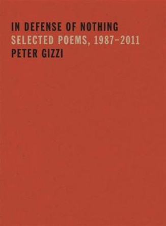 In Defense of Nothing by Peter Gizzi