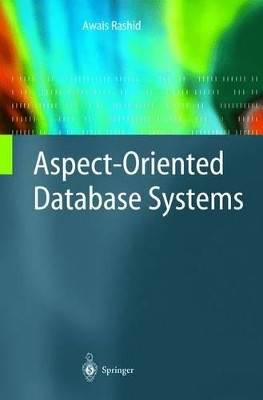 Aspect-Oriented Database Systems by Awais Rashid 9783540009481