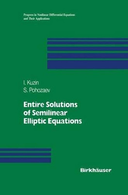 Entire Solutions of Semilinear Elliptic Equations by I. Kuzin 9783764353230