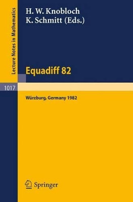 Equadiff 82: Proceedings of the International Conference Held in Wurzburg, FRG, August 23-28, 1982 by H. W. Knobloch 9783540126867