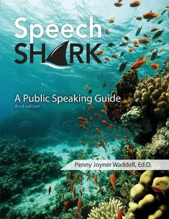 Speech Shark: A Public Speaking Guide by Penny Waddell 9781792410246