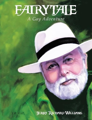 Fairy Tale: A Gay Adventure by Jerry Richard Williams 9781480879836