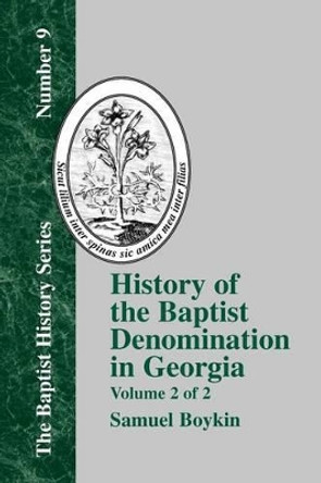 History Of The Baptist Denomination In Georgia - Vol. 2 by Samuel Boykin 9781579789145