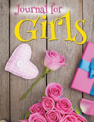 Journal For Girls by Speedy Publishing LLC 9781681456393
