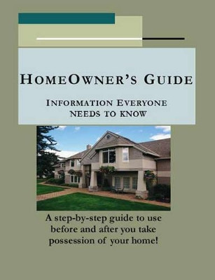 Homeowner's Guide: Information Everyone Needs to Know by David Erickson 9781425118457
