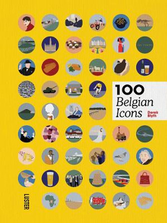 100 Belgian Icons by Derek Blyth