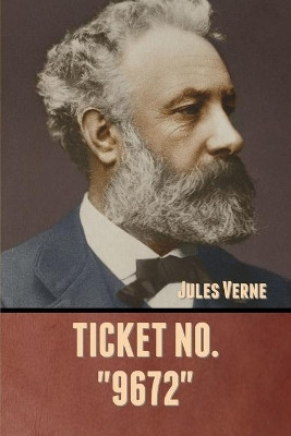 Ticket No. "9672" by Jules Verne 9781636371801