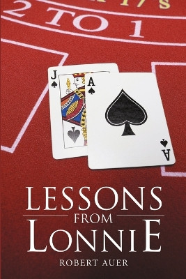 Lessons from Lonnie by Robert Auer 9781483448534