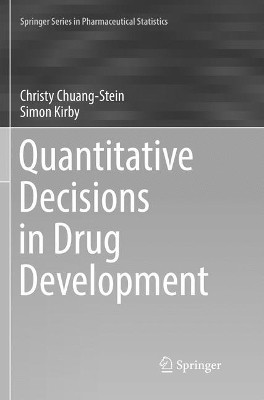 Quantitative Decisions in Drug Development by Christy Chuang-Stein 9783319834344