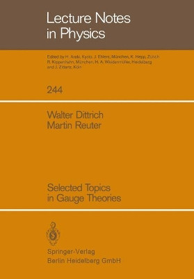 Selected Topics in Gauge Theories by Walter Dittrich 9783540160649