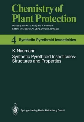 Synthetic Pyrethroid Insecticides: Structures and Properties by Klaus Naumann 9783642748516