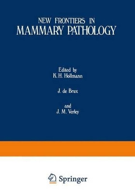 New Frontiers in Mammary Pathology by K. H. Hollman 9781475700213