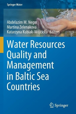 Water Resources Quality and Management in Baltic Sea Countries by Abdelazim M. Negm 9783030397036