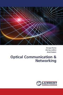 Optical Communication & Networking by Swagat Karve 9786202511193