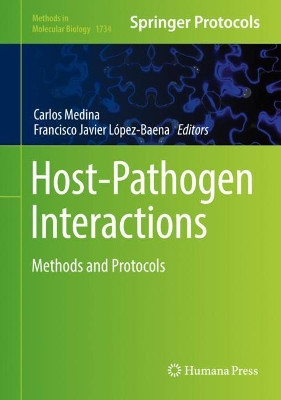 Host-Pathogen Interactions: Methods and Protocols by Carlos Medina 9781493976034