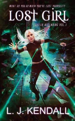Lost Girl by L J Kendall 9781925430165