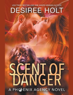 Scent of Danger by Desiree Holt 9781393216827