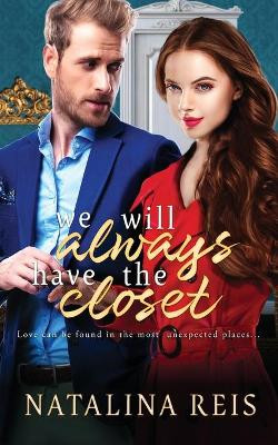 We Will Always Have The Closet by Natalina Reis 9781737441328