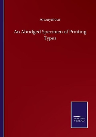 An Abridged Specimen of Printing Types by Anonymous 9783846058329