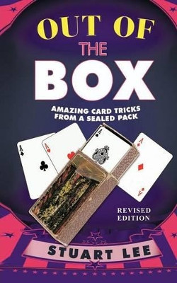 Out of the Box: Amazing Card Tricks from a Sealed Pack by Stuart Lee, Dr 9781466945883