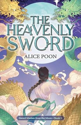 The Heavenly Sword by Alice Poon 9789888769544