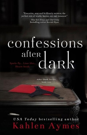 Confessions After Dark by Kahlen Aymes 9781940745848