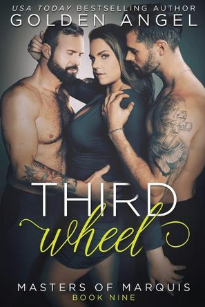Third Wheel by Golden Angel 9781958188187