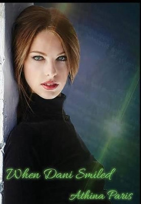 When Dani Smiled by Athina Paris 9781945286131