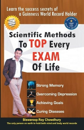 Scientific Methods to Top Every Exam of Life by Biswaroop Roy Choudhray 9788128832468