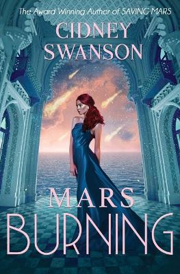 Mars Burning by Cidney Swanson 9781939543097